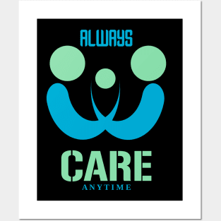 always care anytime Posters and Art